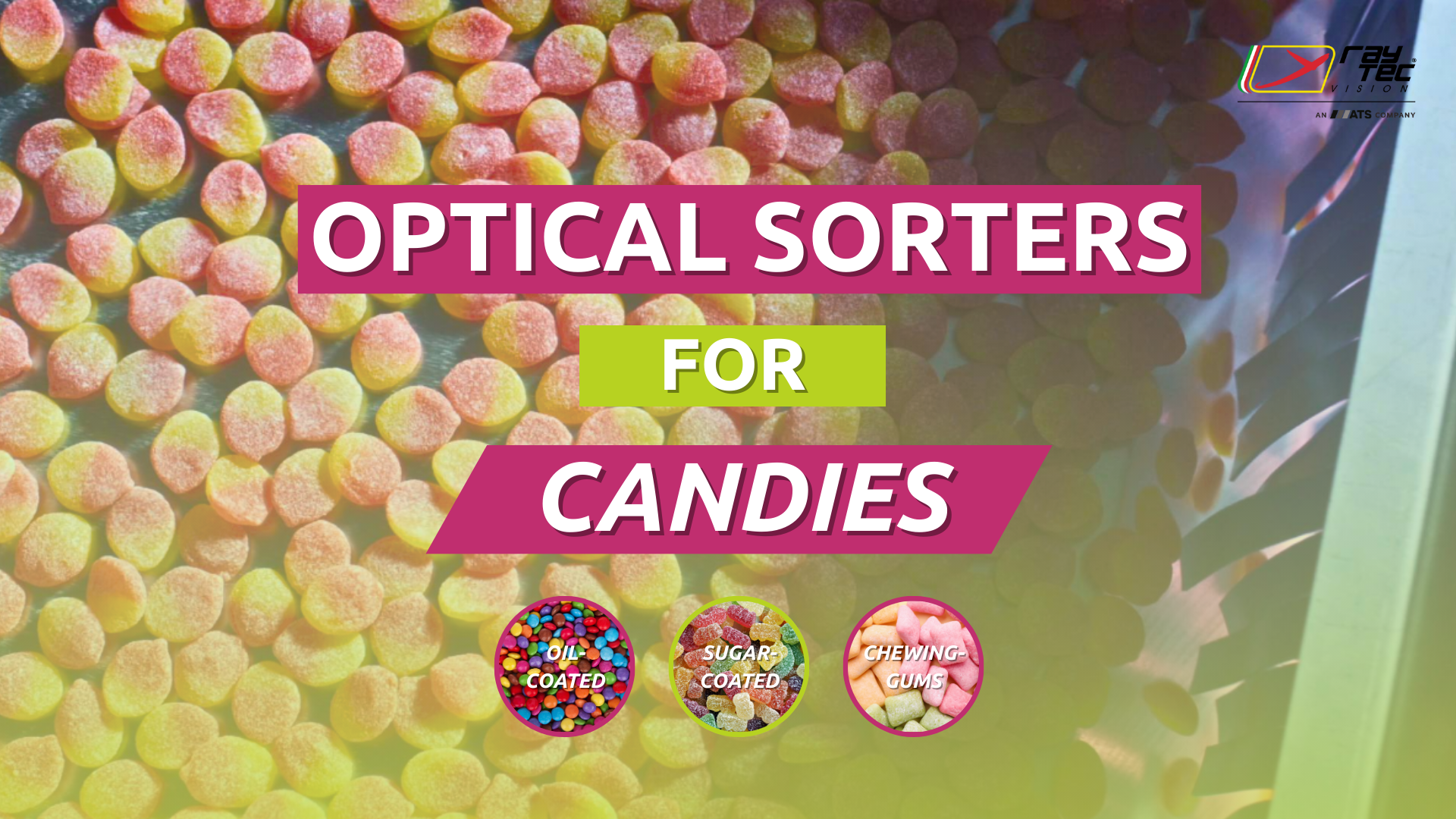 Watch the Raytec Vision candy sorting playlist on YouTube